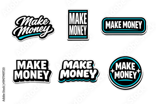 Make money bold motivational message. trendy typography sticker design