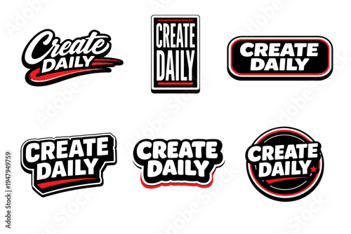 Create daily encourage consistent creativity. bold typography sticker design.