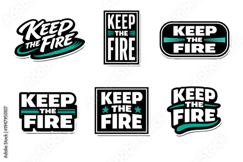 Keep the fire motivational and energetic slogan. inspirational typography sticker design.