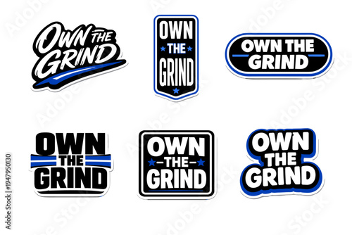 Own the grind motivational phrase to push your limits. inspirational typography sticker design.