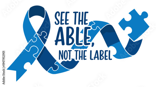 See the Able, Not the Label - Autism Awareness Typography T-Shirt Design