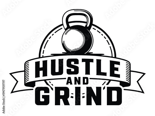 Kettlebell design incorporates motivational phrase Hustle and Grind across a central.