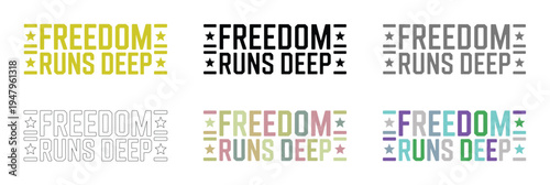 Six styles of Freedom Runs Deep typography presented within rectangular border.