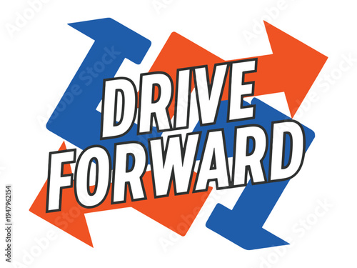 Bold text graphic displays directional arrows suggesting forward momentum and business.