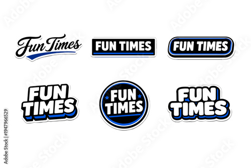 Fun times motivational typography sticker design