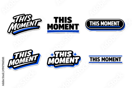 This moment modern typography sticker