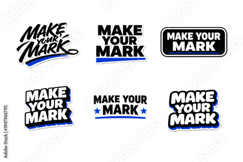 Make your mark inspirational typography sticker design
