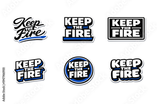 Keep the fire motivational typography sticker