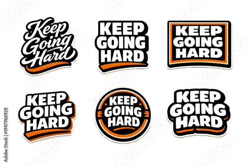 Keep going hard motivational typography sticker design