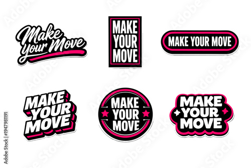Make your move motivational typography sticker design