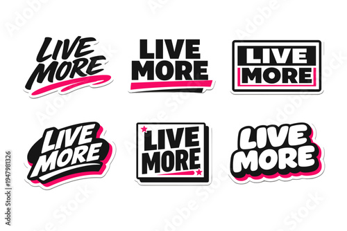 Live more motivational typography sticker design