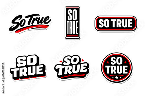 So true bold typography sticker design