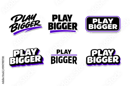 Play bigger motivational typography sticker design