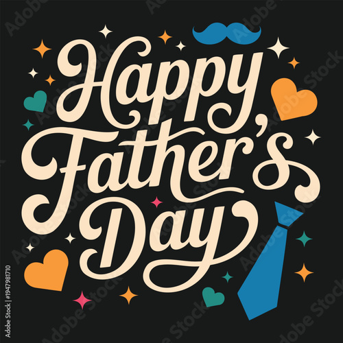 Happy fathers day lettering with tie and mustache vector art