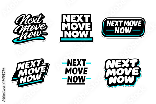 Next move now bold motivational typography sticker