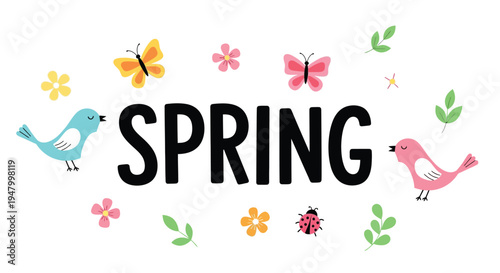 Adorable stylized illustration featuring the word spring surrounded by cheerful colorful springtime elements like cute birds pink butterflies yellow flowers and green leaves for seasonal design projec