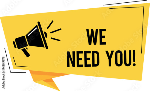 A loudspeaker announcement sign with a bold call to action for recruitment or volunteer needs in a bright and eye catching design