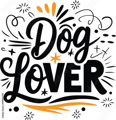 Dog Lover hand drawn typography lettering quote vector design