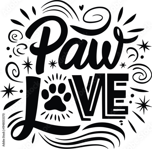 Paw Love Hand Drawn Typography Vector Design with Animal Paw Print