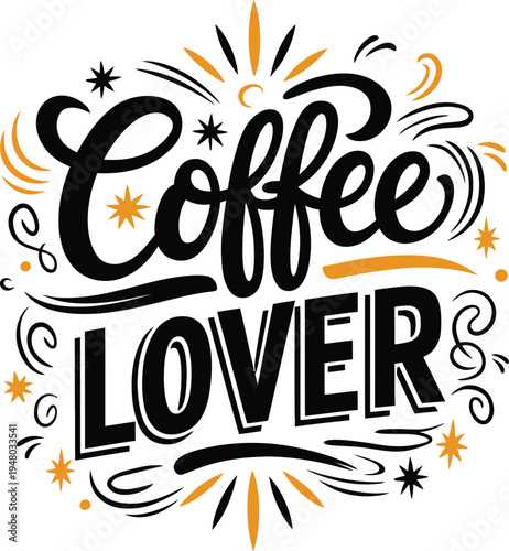 Coffee Lover hand drawn lettering for cafe poster and t-shirt design vector illustration