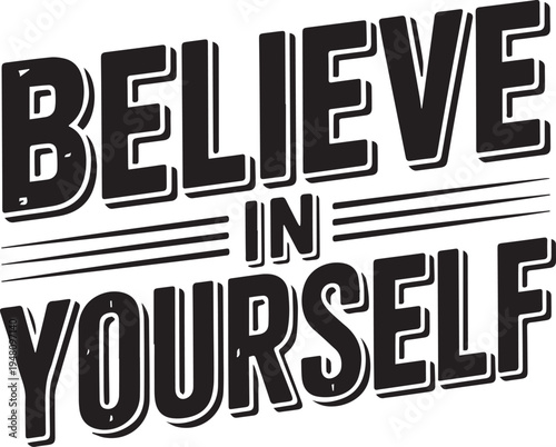 Believe in Yourself Typography Graphic with Bold Outline on White Background