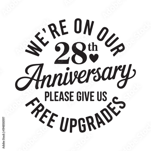 Celebrating 28 years with a playful request for complimentary upgrades