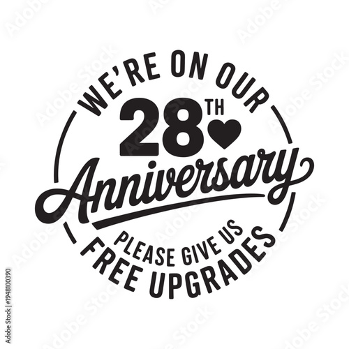 Celebrating 28 years An anniversary message requesting complimentary upgrades