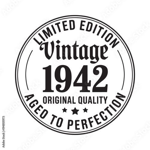 Vintage 1942 limited edition seal with aged to perfection text