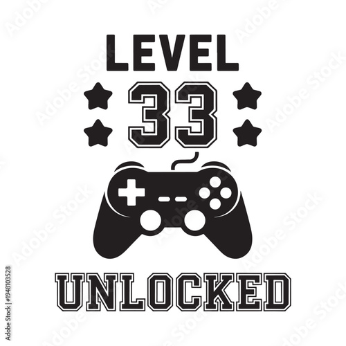 Level 33 unlocked A gamer s milestone celebration with a controller