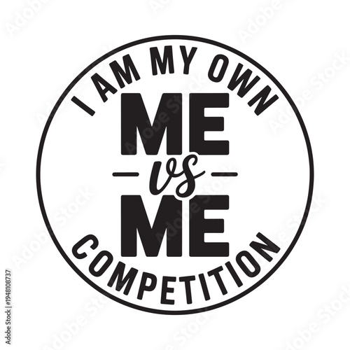 Circular graphic with empowering text about self competition and identity