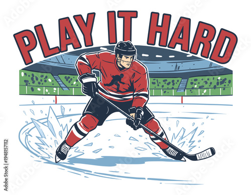 Photography Play It Hard Ice Hockey Player Design for T Shirt, Poster, Sticker, and Apparel