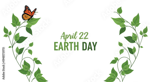 A monarch butterfly rests on a green stem with earth day text