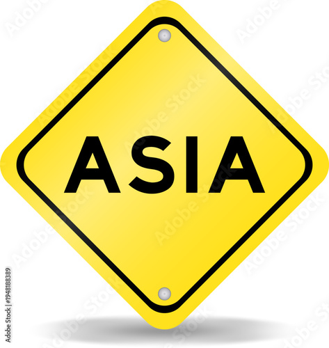 Yellow color transportation sign with word asia on white background