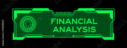 Green color of futuristic hud banner that have word financial analysis on user interface screen on black background