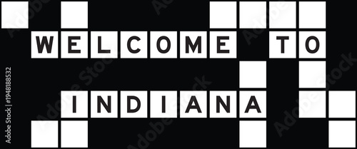 Alphabet letter in word welcome to indiana on crossword puzzle background