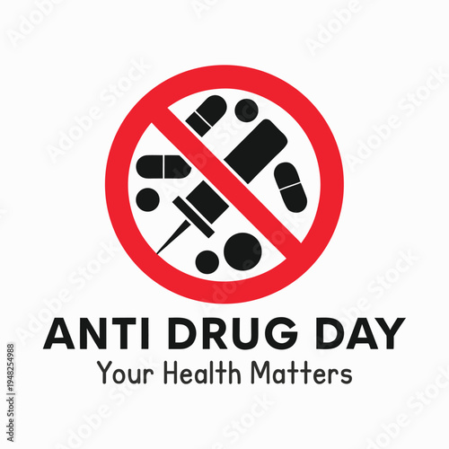 No drugs symbol with pills syringe and text promoting anti drug day