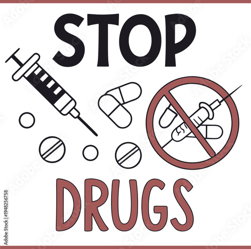 Stop drugs Illustration depicting syringes pills and a prohibition symbol