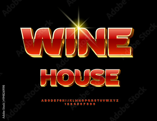 Vector Stylish signboard Wine House. Classy Red and Golden 3D Font. Upscale Alphabet Letters and Numbers set