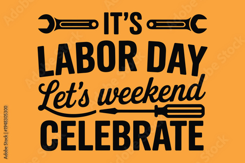 Labor Day Celebration with Tools and Festive Message Stock Graphic