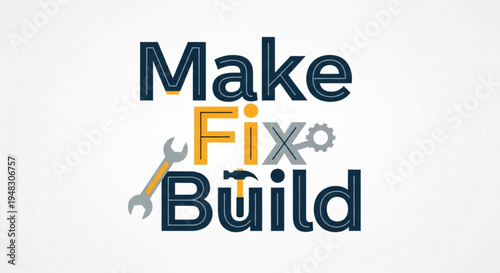Make fix build text with wrench and tools on white background for diy and construction concepts