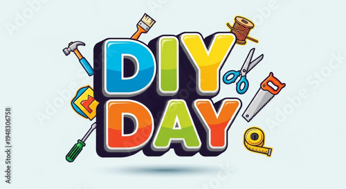 Colorful diy day graphic with tools and text
