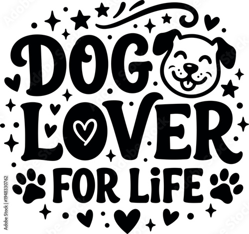 Black and white dog lover lettering with smiling dog face paws hearts and stars decorative vector art design