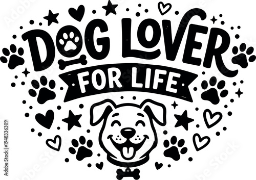 Black and white flat design dog lover for life text with happy dog face and paws hearts stars around
