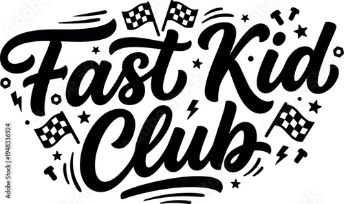 Bold black lettering fast kid club with racing flags stars and motion lines decorative vector design