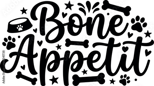Black and white hand lettering of bone appetit with bones paw prints and stars decorative elements