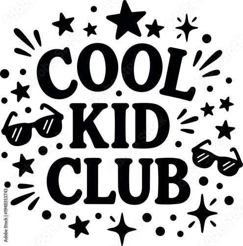 Black and white vector design cool kid club text with sunglasses stars and sparkles decoration around
