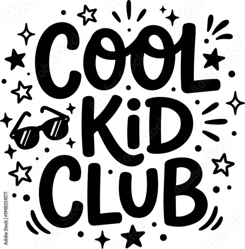 Black hand lettering cool kid club with stars sunglasses and decorative elements in playful style
