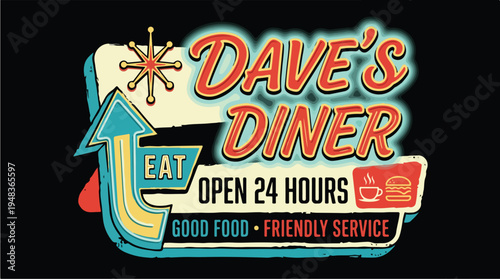 Retro Daves Diner Open 24 Hours Neon Sign.