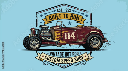 Vintage Hot Rod Custom Speed Shop Built to Run Est 1952.