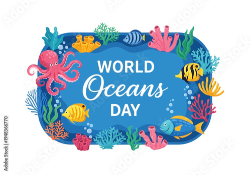 Vibrant world oceans day illustration with colorful sea creatures and coral